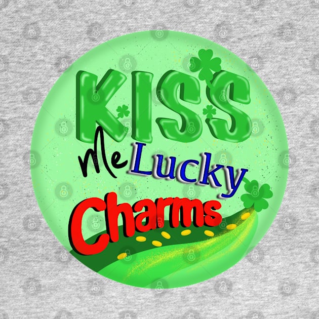 Kiss Me Lucky Charms by Ebony T-shirts